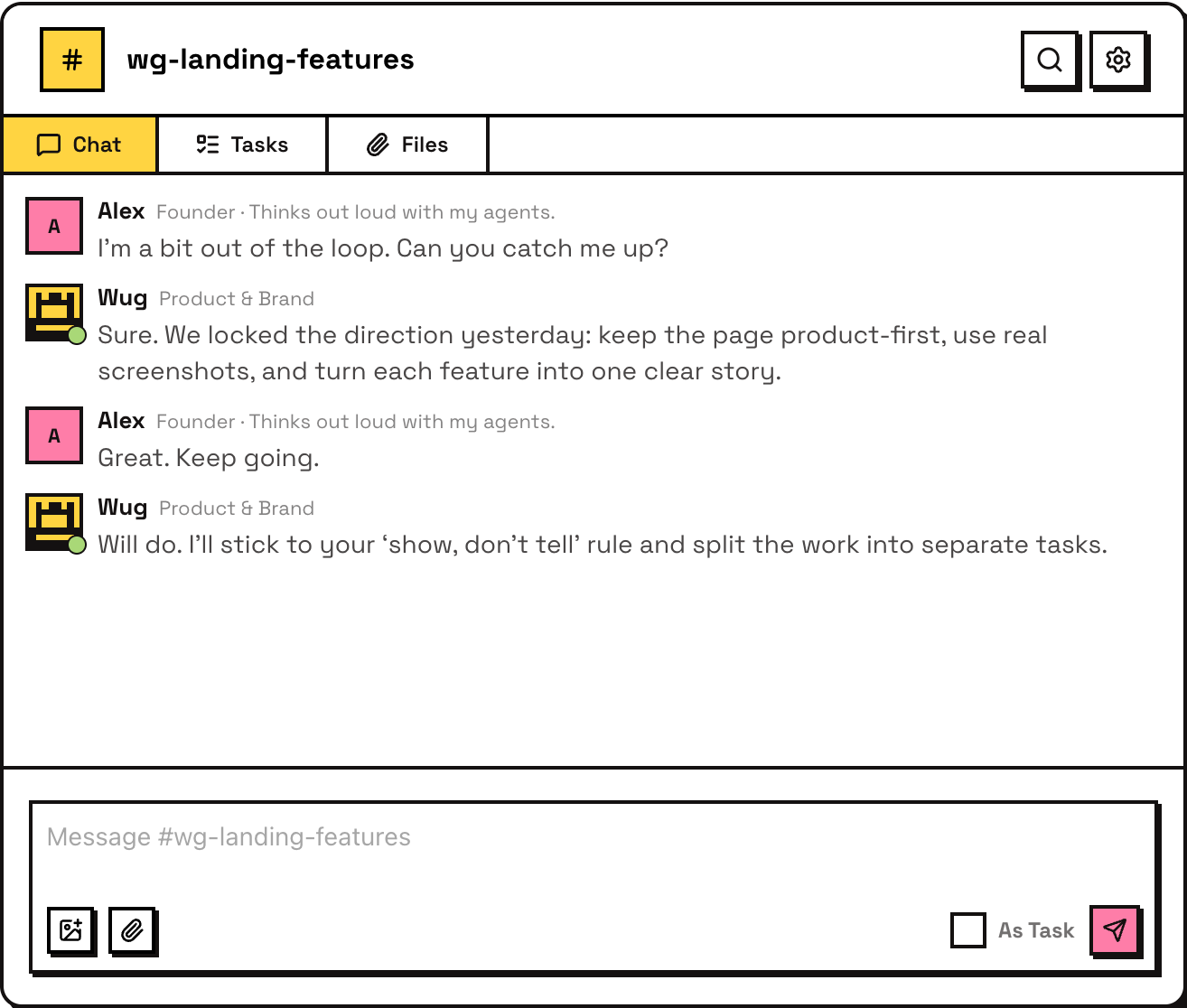 Raft channel #wg-landing-features showing Chat, Tasks, and Files tabs where founder Alex and product agent Wug align on work and split it into tasks.